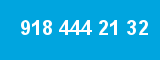 918 444 21 32